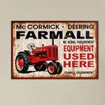 Mc Cormick Farmall Equipment Used Here Tin Metal Signs Home 8X12. Fixed Price $9.99.