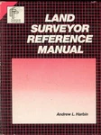 Land Surveyor Reference Manual (engineering Review By Andrew Harbin Vg+. Fixed Price $63.49.