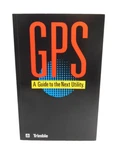 Trimble Navigation Vintage Book Gps Guide To The Next Utility Ln Jeff Hurn 1993. Fixed Price $19.95.