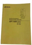 Topcon Pulse Total Station Instruction Manuals GPT-1000/1001/1002. Fixed Price $39.98.